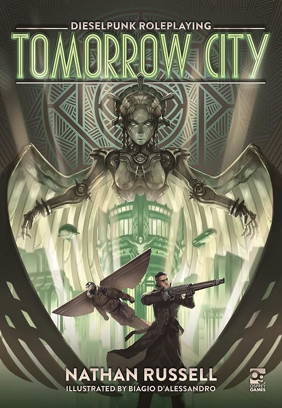 Tomorrow City: Dieselpunk Roleplaying (Osprey Roleplaying)