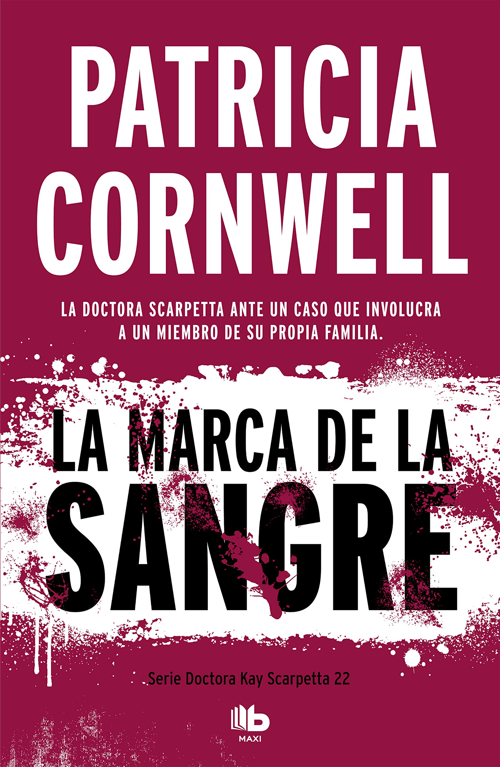 La marca de la sangre (Doctora Kay Scarpetta 22)