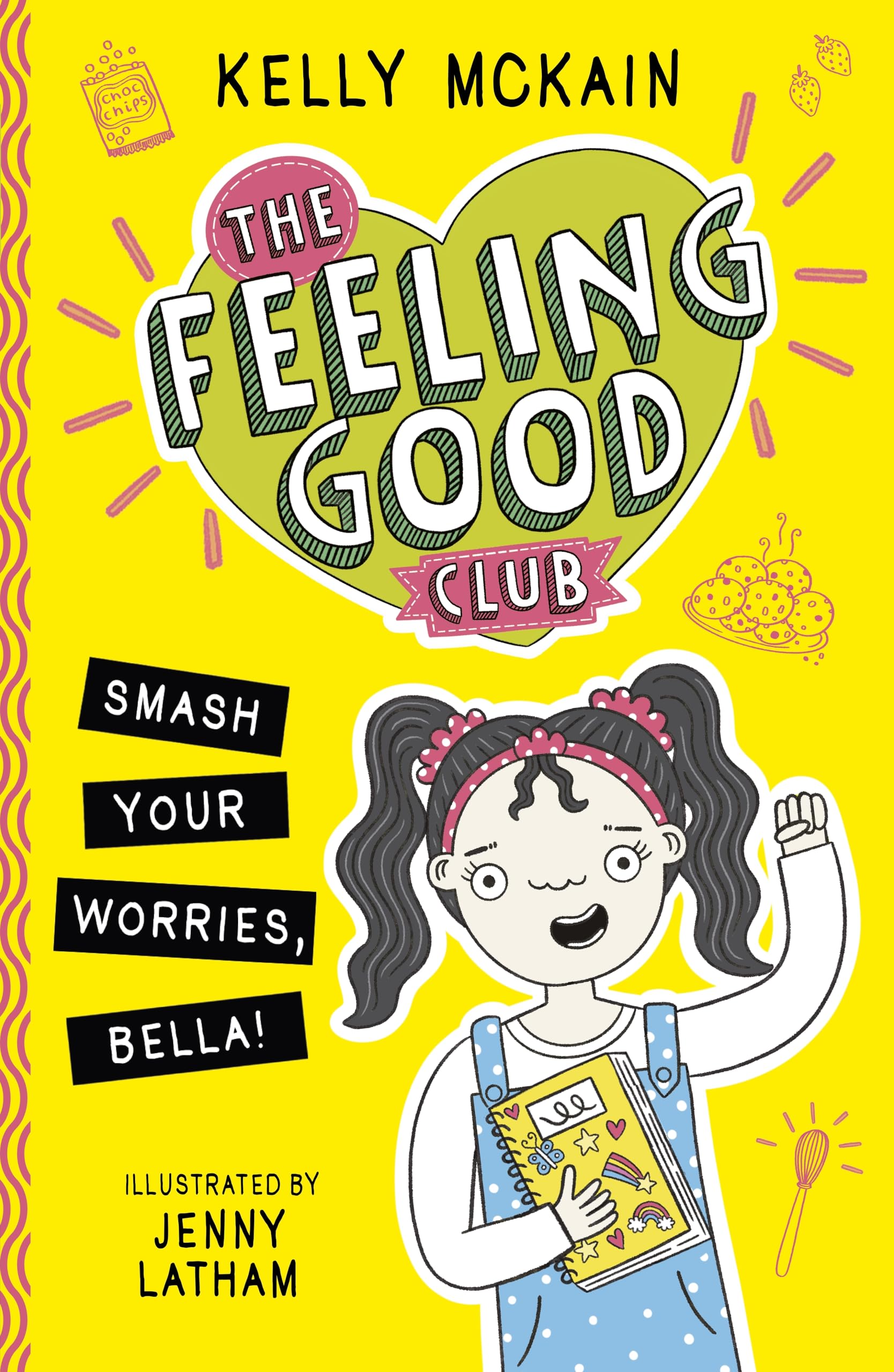 The Feeling Good Club: Smash Your Worries, Bella!: 1