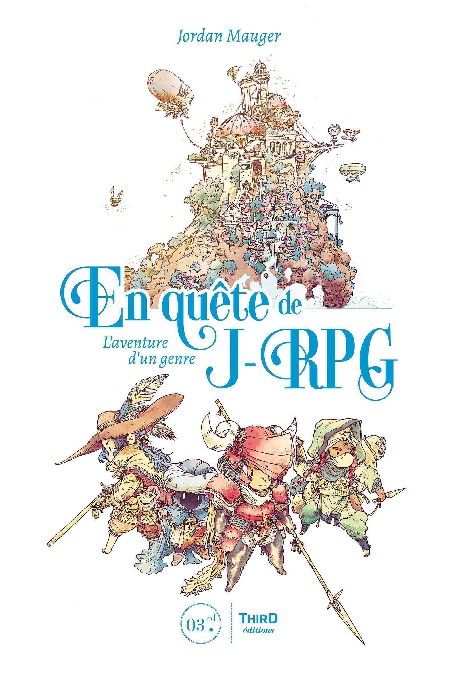 En quête de J-RPG : l'aventure d'un genre: L'aventure d'un genre