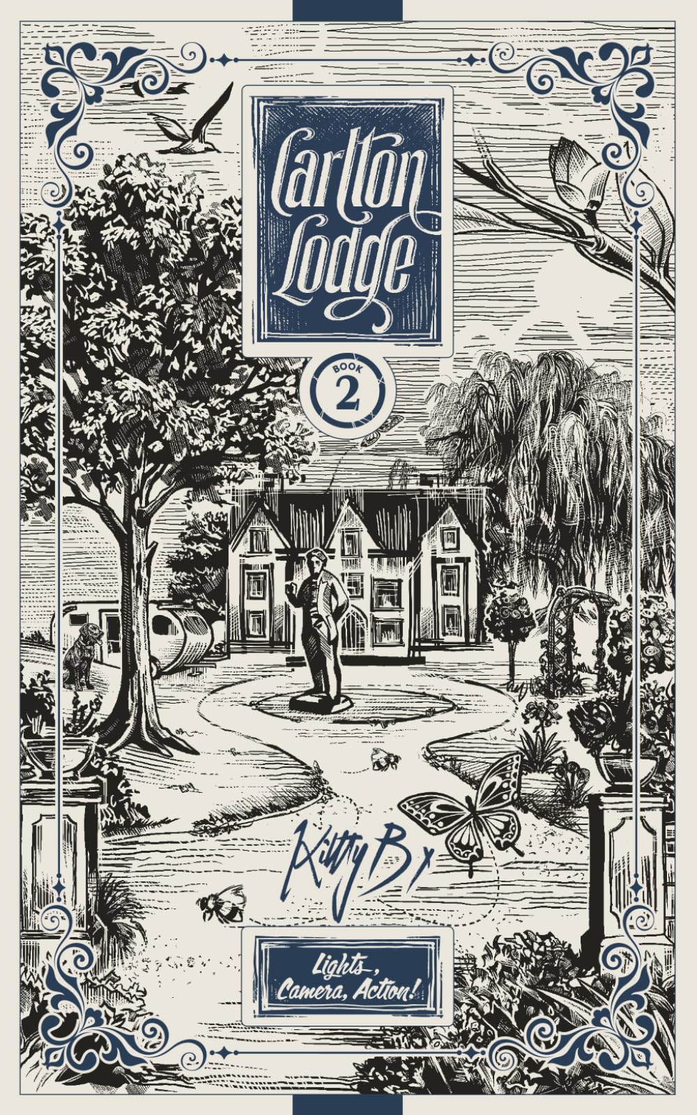 Lights, Camera, Action!: Book 2 of the Carlton Lodge Trilogy