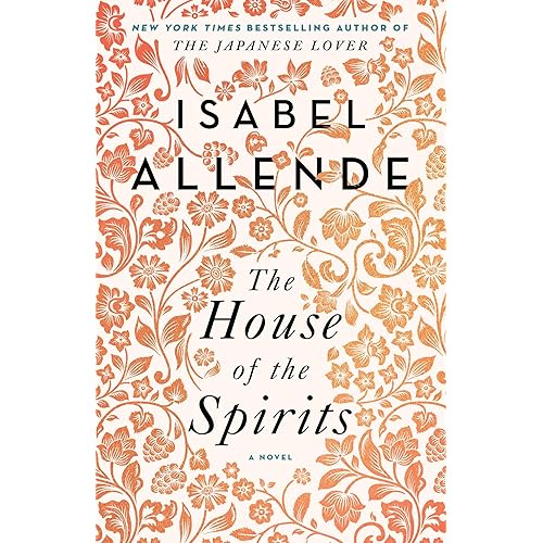 The House Of The Spirits A Novel Kindle Edition By Allende