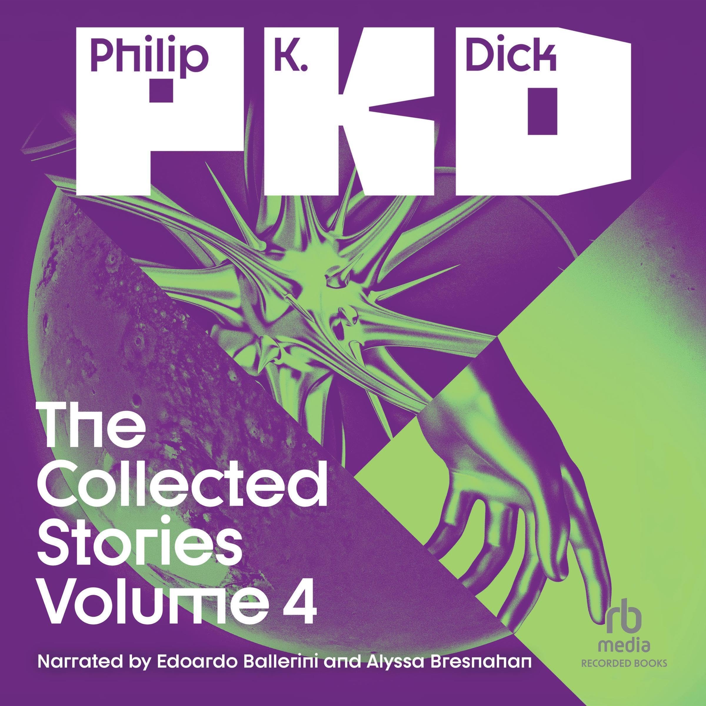 Cover art for The Collected Stories of Philip K. Dick Volume 4