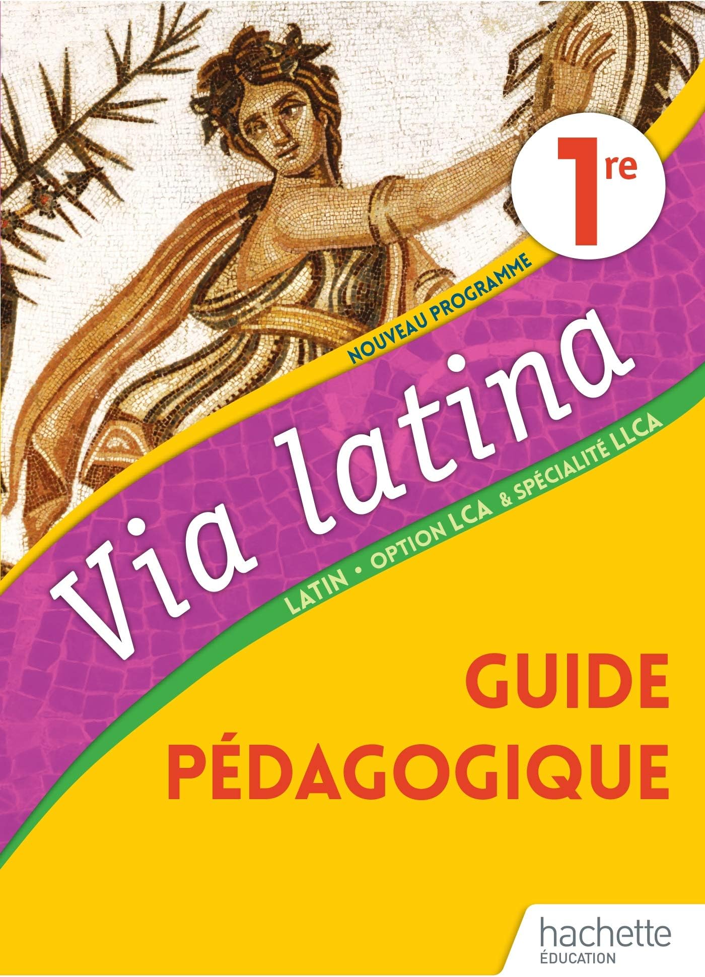 Via Latina Option LCA et Spécialité LLCA 1ère - Livre du Professeur - Ed. 2020 (French Edition)