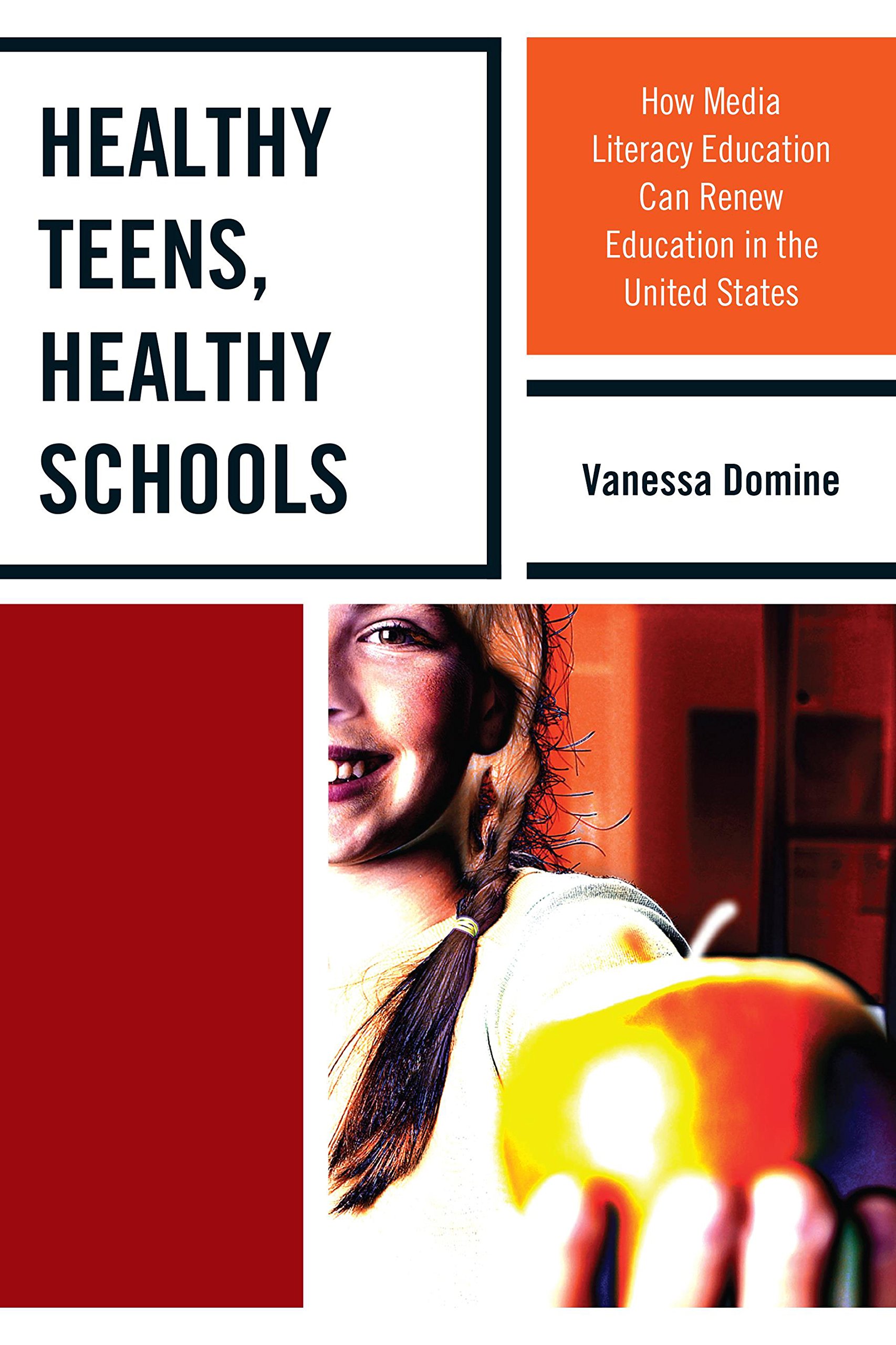 Buy Healthy Teens, Healthy Schools: How Media Literacy Education Can Renew Education in the United States — BookShops.in