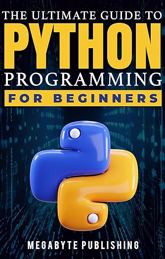Amazon.com: The Ultimate Guide to Python Programming for Beginners ...