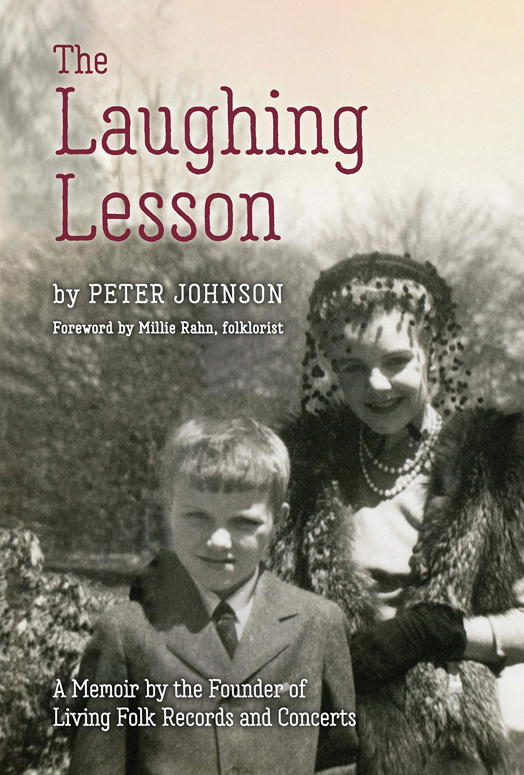 The Laughing Lesson: A Memoir by the Founder of Living Folk Records and