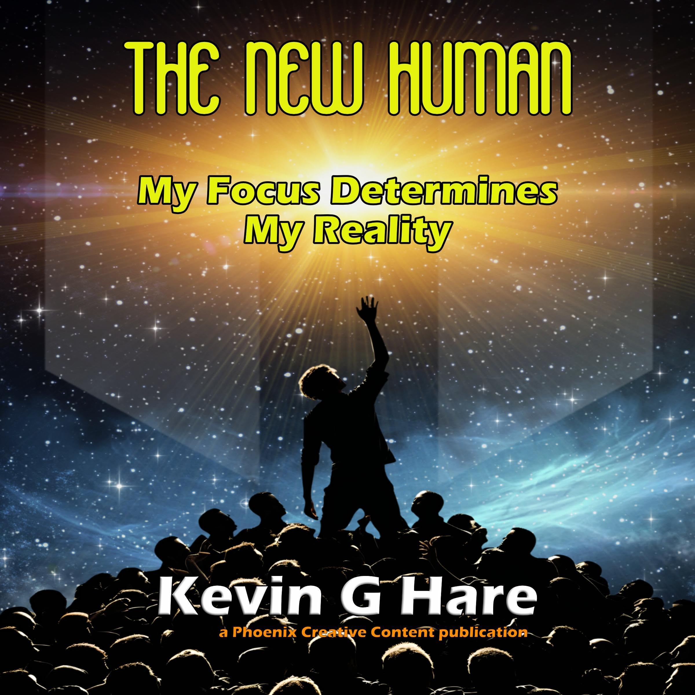 My Focus Determines My Reality