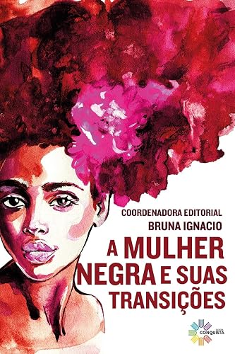 A Mulher Negra e Suas Transições