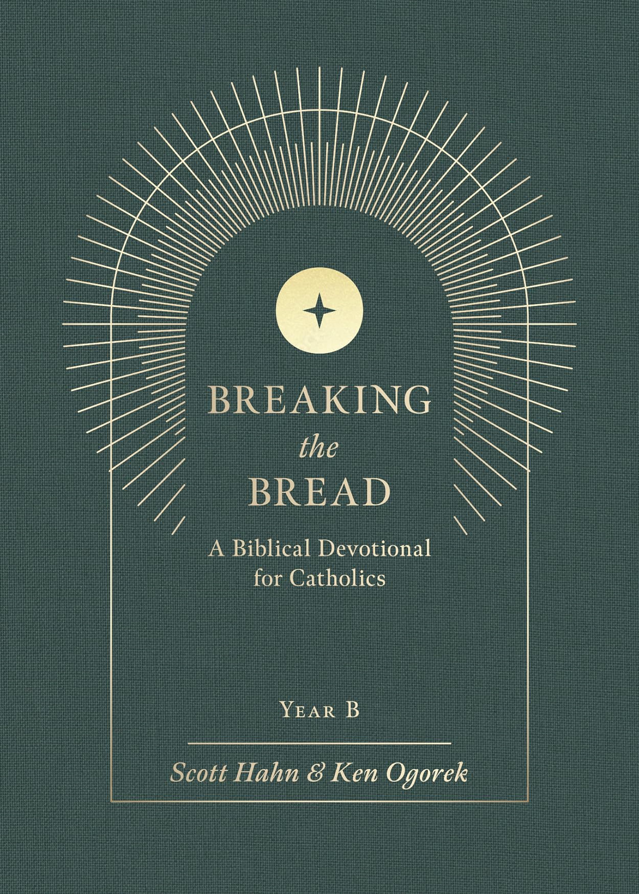Breaking the Bread: A Biblical Devotional for Catholics Year B (English, English and English Edition)