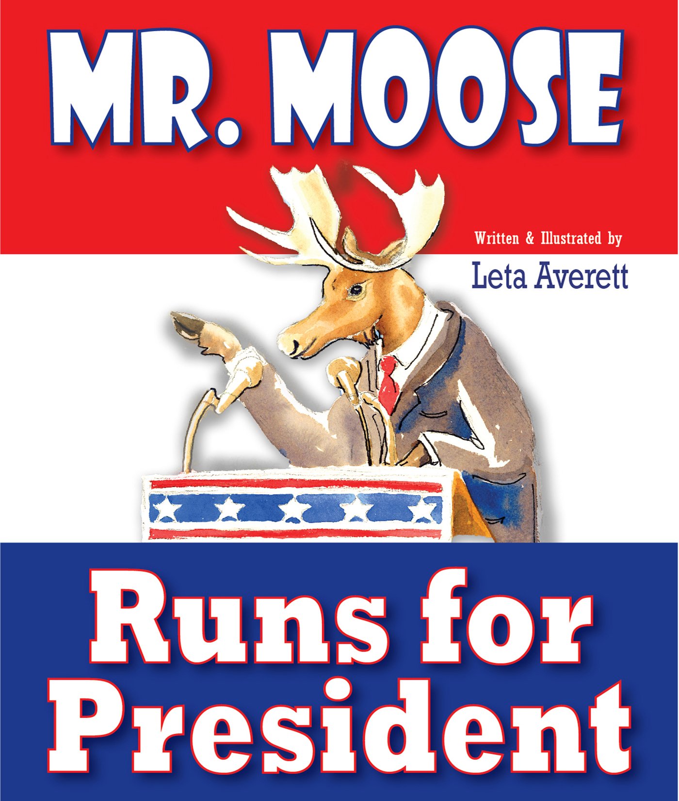 Mr. Moose Runs for President