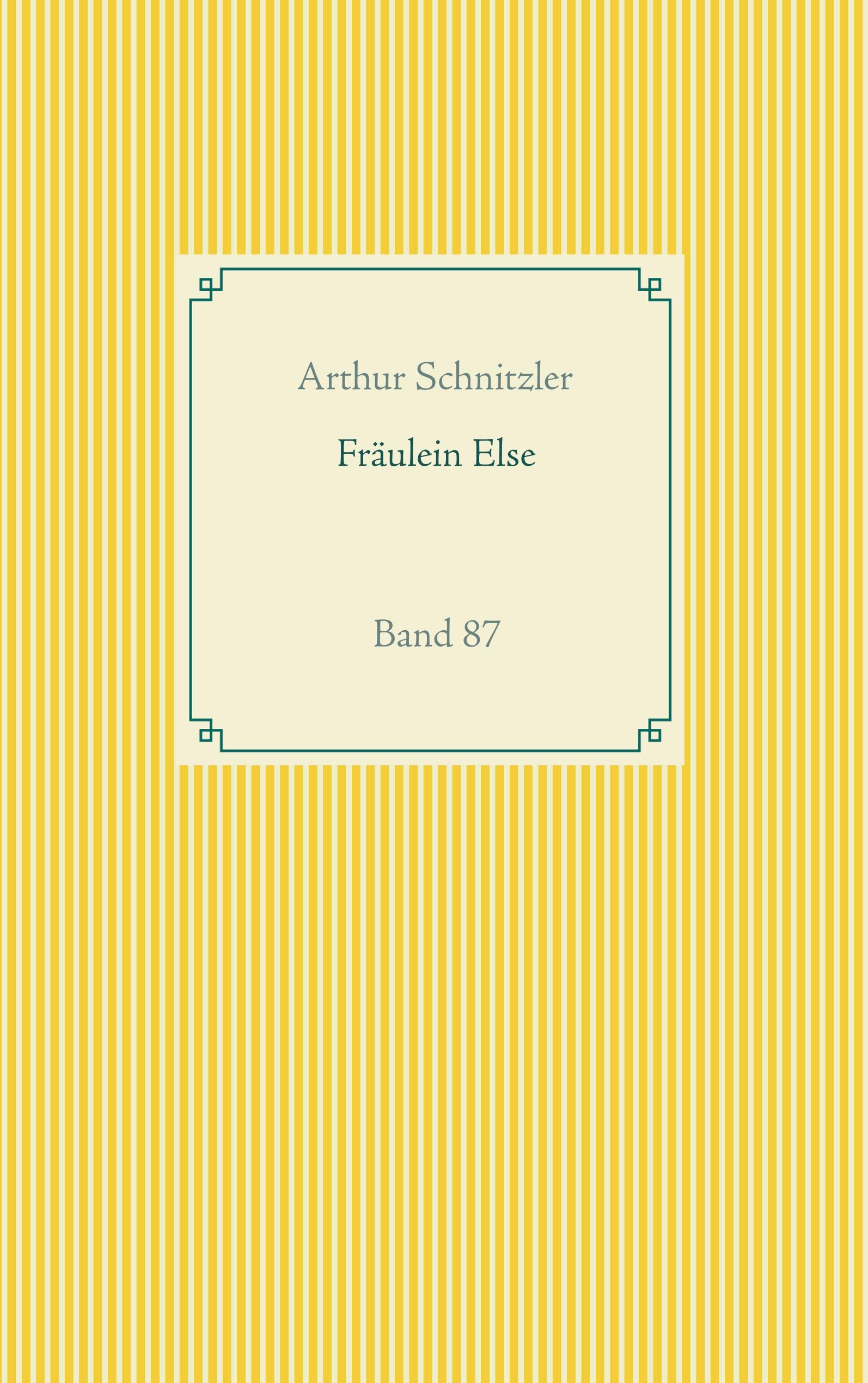 Fräulein Else: Band 87 (Taschenbuch-Literatur-Klassiker, 87)