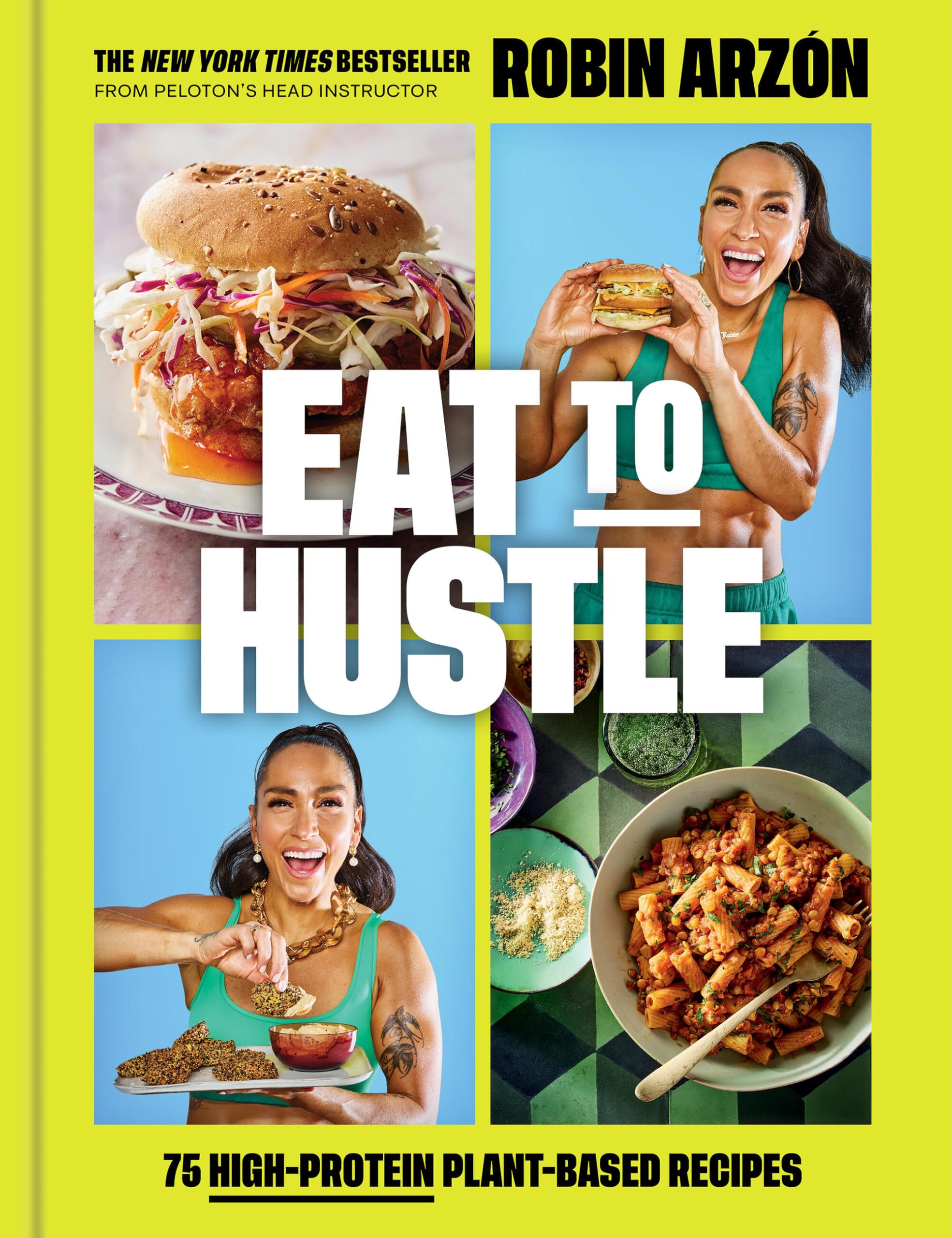 LITTLE, BROWN Kochbuch Eat to Hustle: 75 High-Protein Plant-Based Recipes