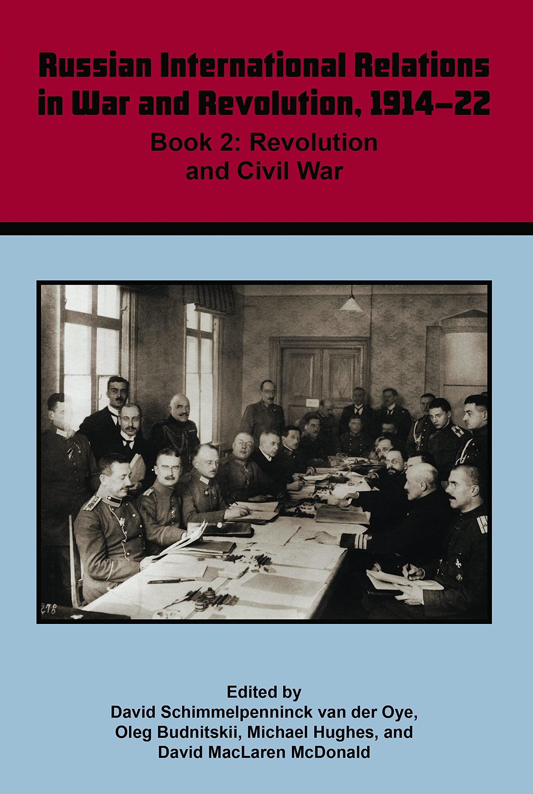 Buy Russian International Relations in War and Revolution, 1914–22, Book 2: Revolution and Civil War: 8 — BookShops.in