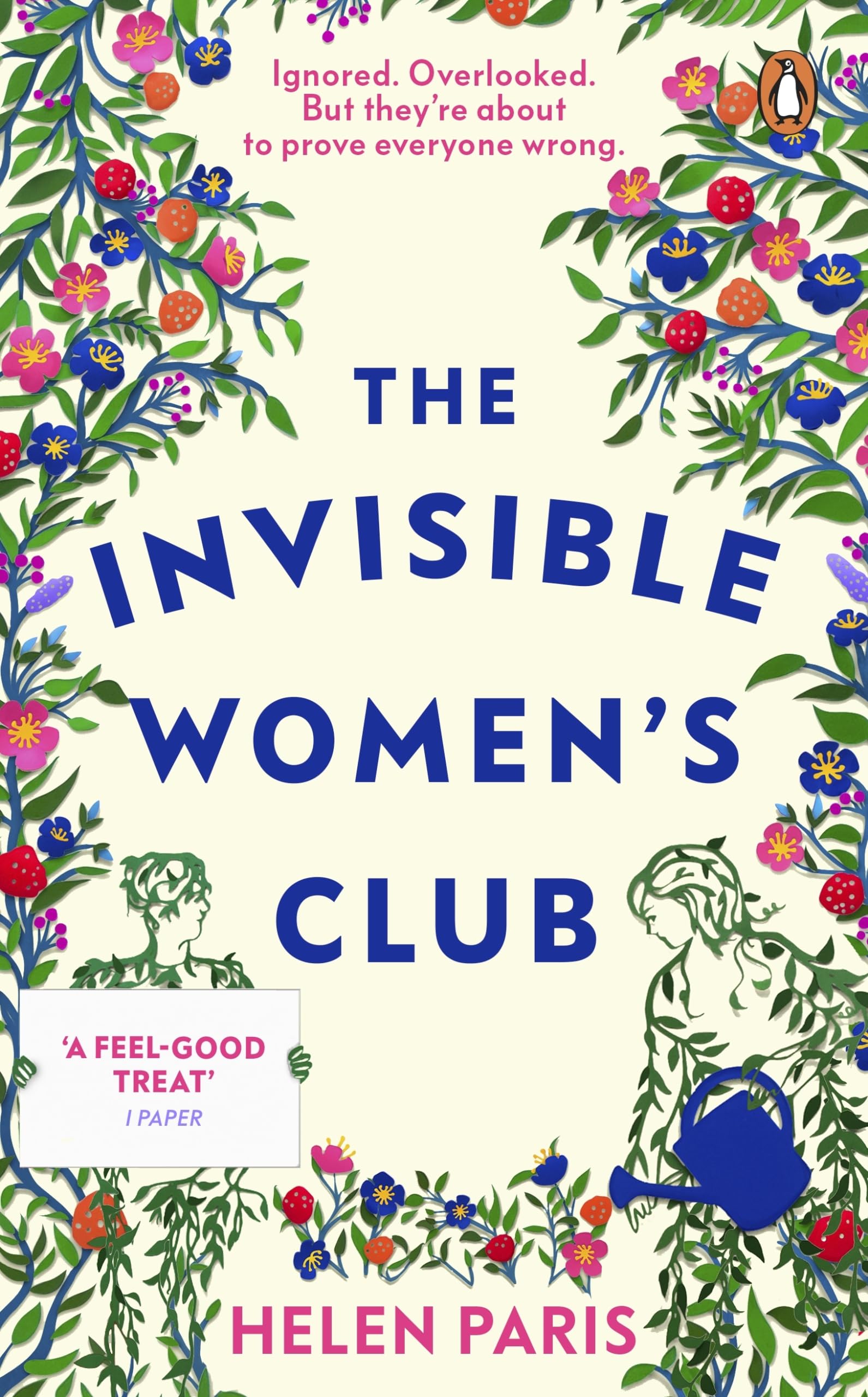 The Invisible Women’s Club: The perfect feel-good and life-affirming novel about the power of unlikely friendships and connection