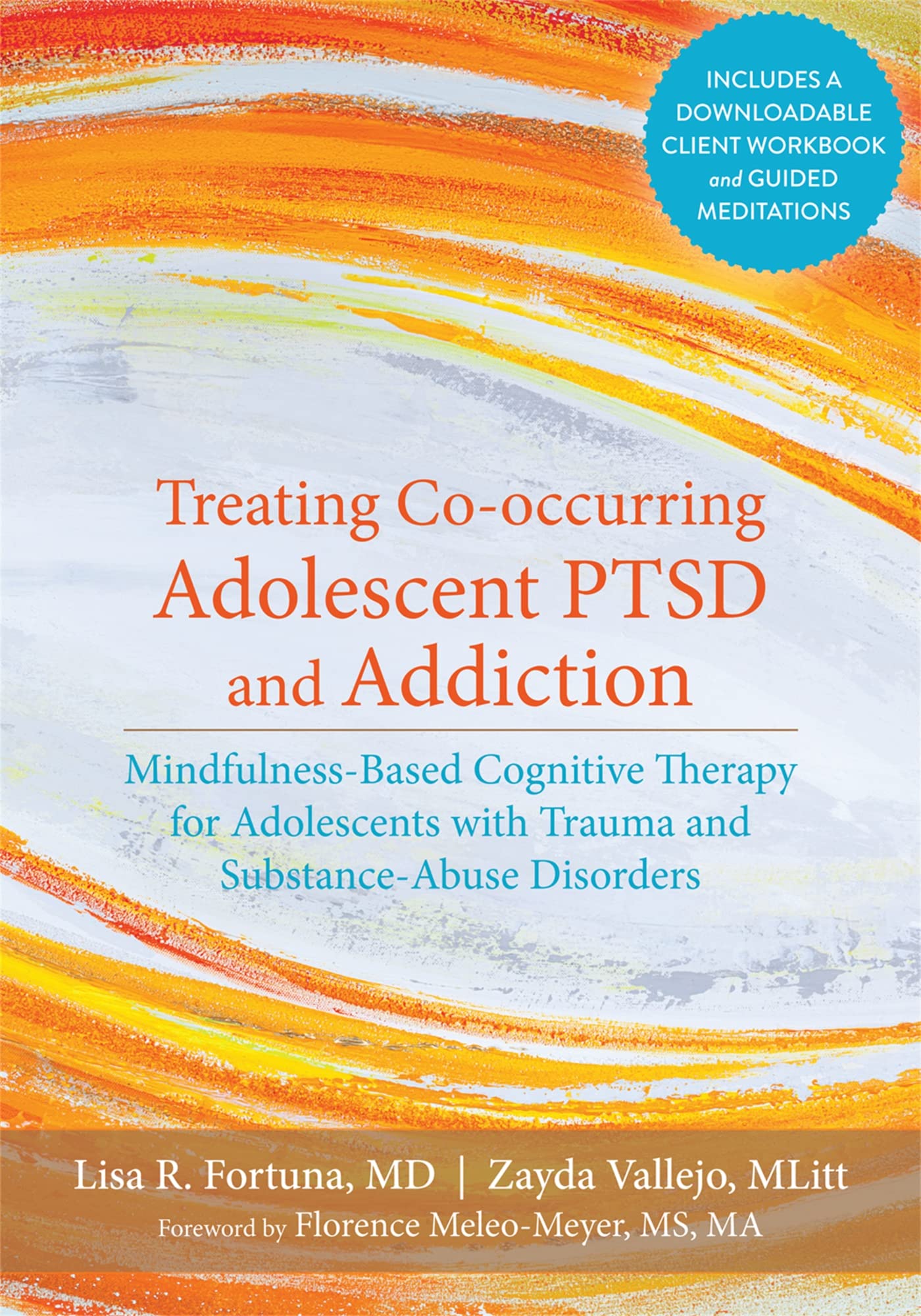 Buy Treating Co-occurring Adolescent PTSD and Addiction: Mindfulness-Based Cognitive Therapy for Adolescents with Trauma and Substance-Abuse Disorders — BookShops.in