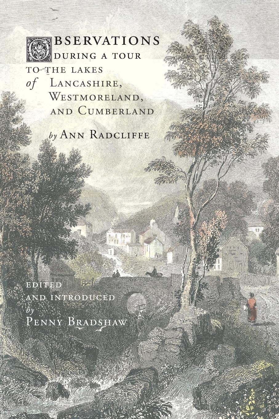 Observations during a Tour to the Lakes of Lancashire, Westmoreland, and Cumberland