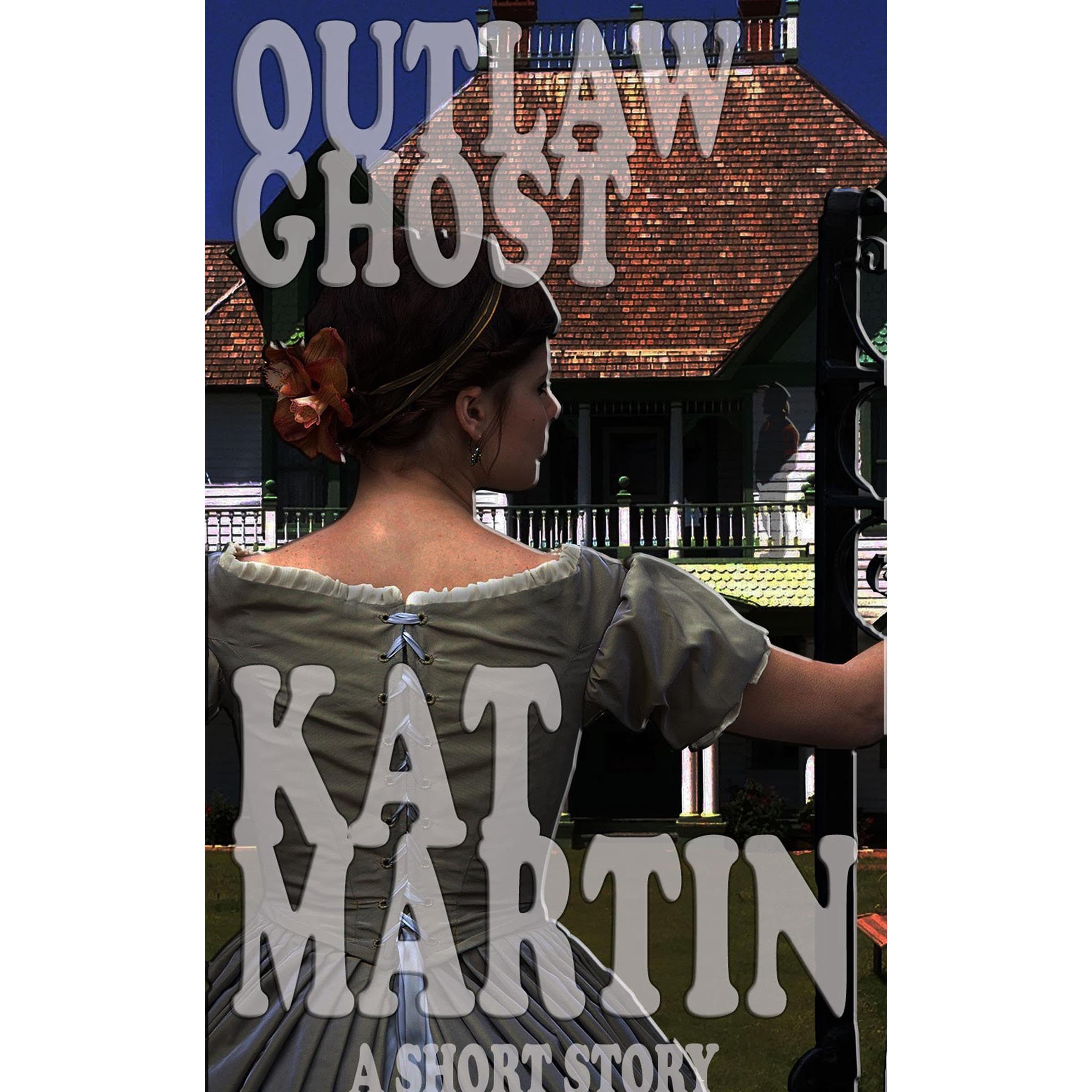 Outlaw Ghost - A Kat Martin Short Story