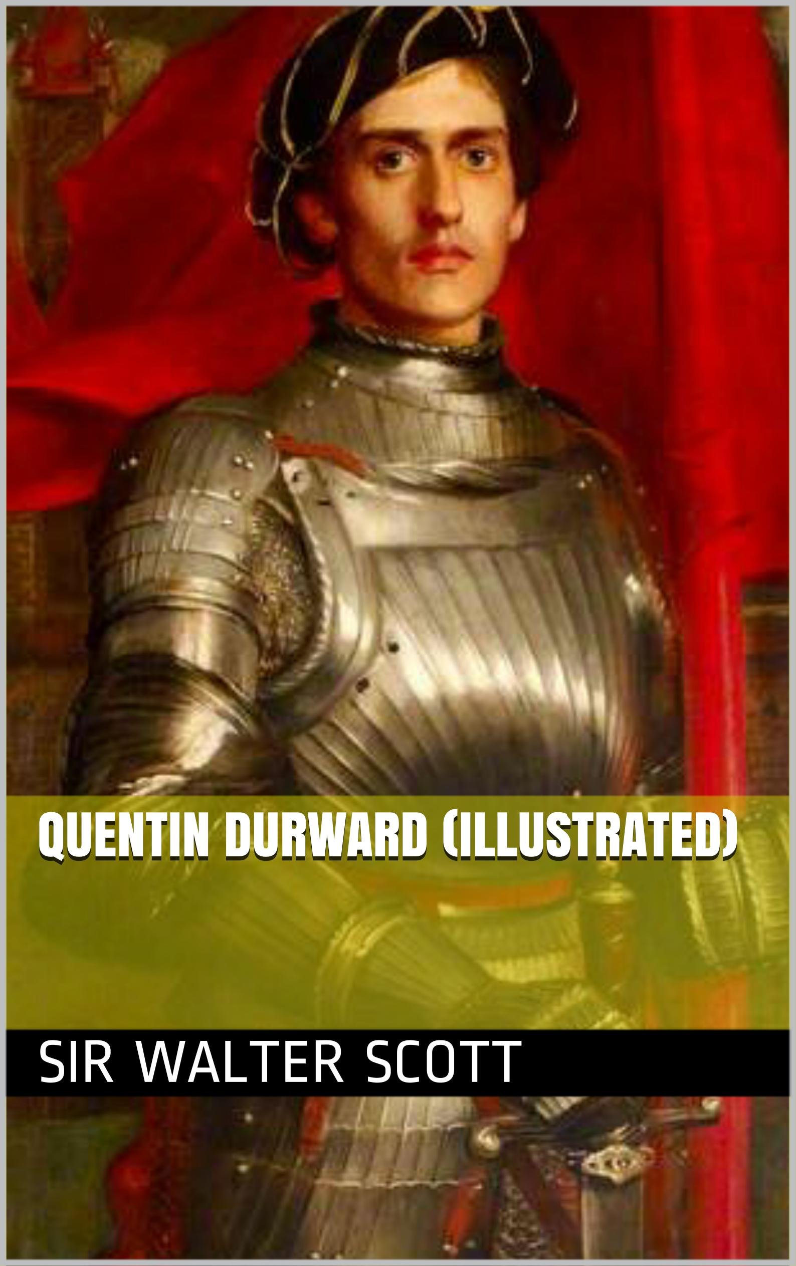 Quentin Durward: Historical Novel