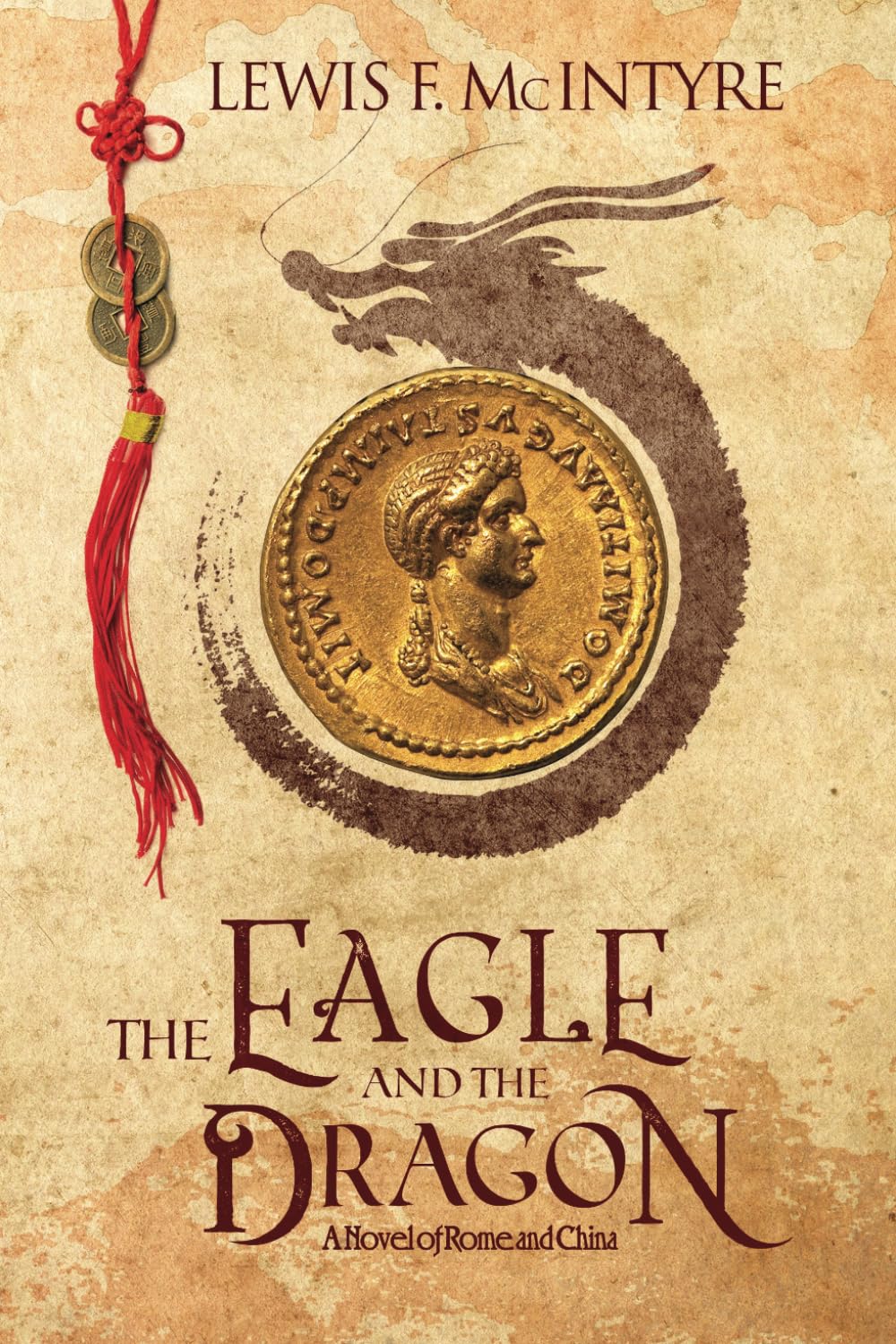 The Eagle and the Dragon: A Novel of Rome and China (Novels of Ancient Rome)