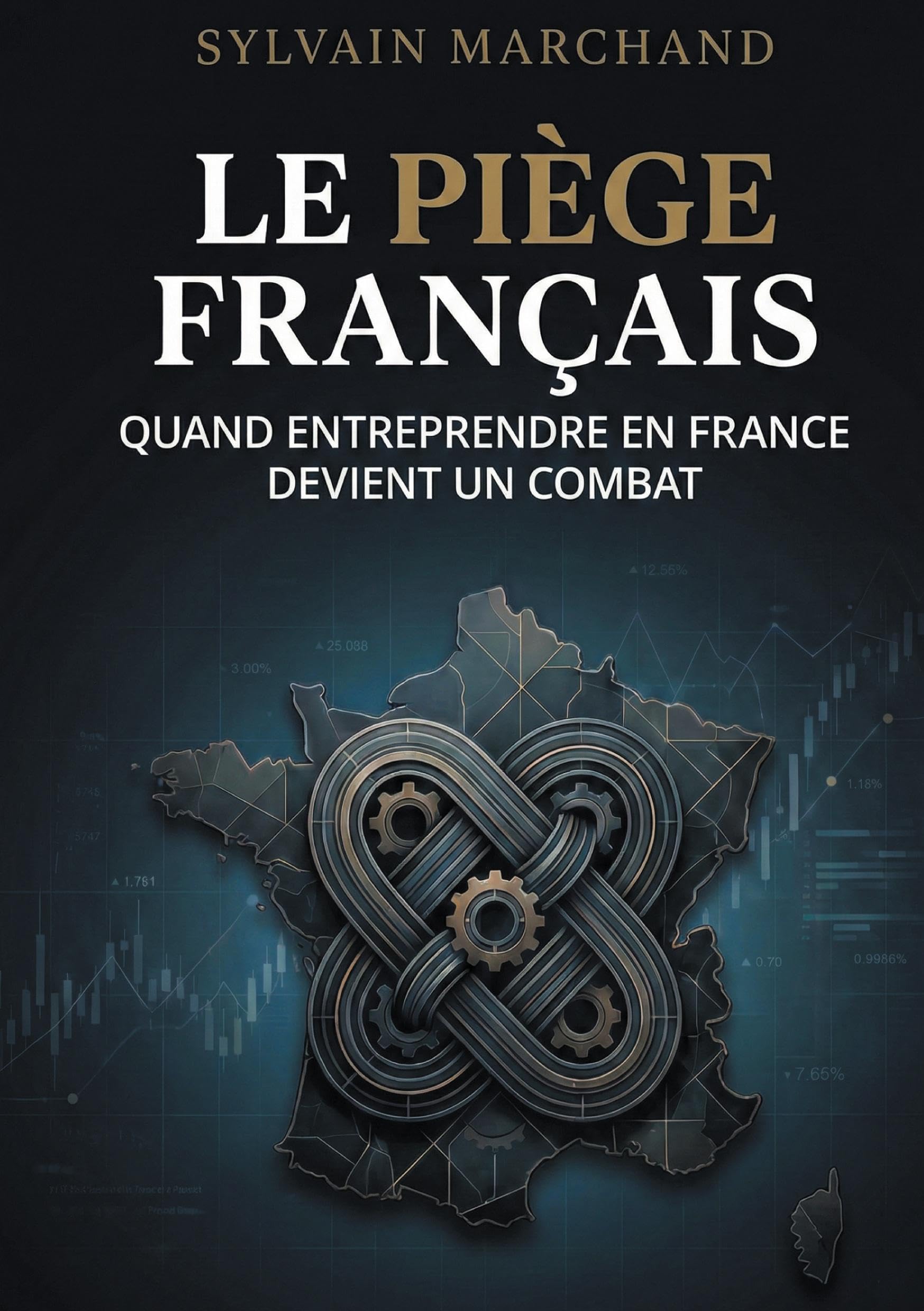 Le Piège Français: Autopsie d'un système qui étouffe