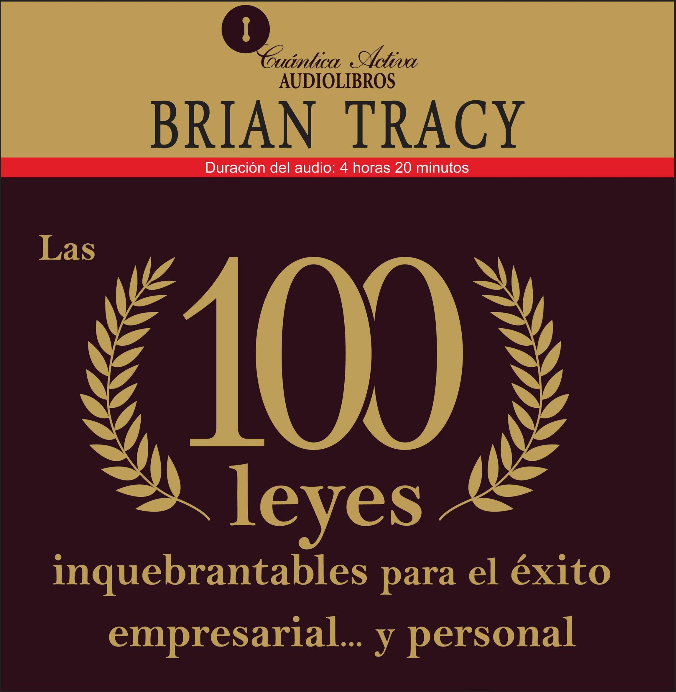 Cover art for Las 100 leyes inquebrantables para el éxito empresarial y personal [The 100 Absolutely Unbreakable Laws for Business Success]