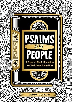 Psalms of My People: A Story of Black Liberation as Told through Hip-Hop