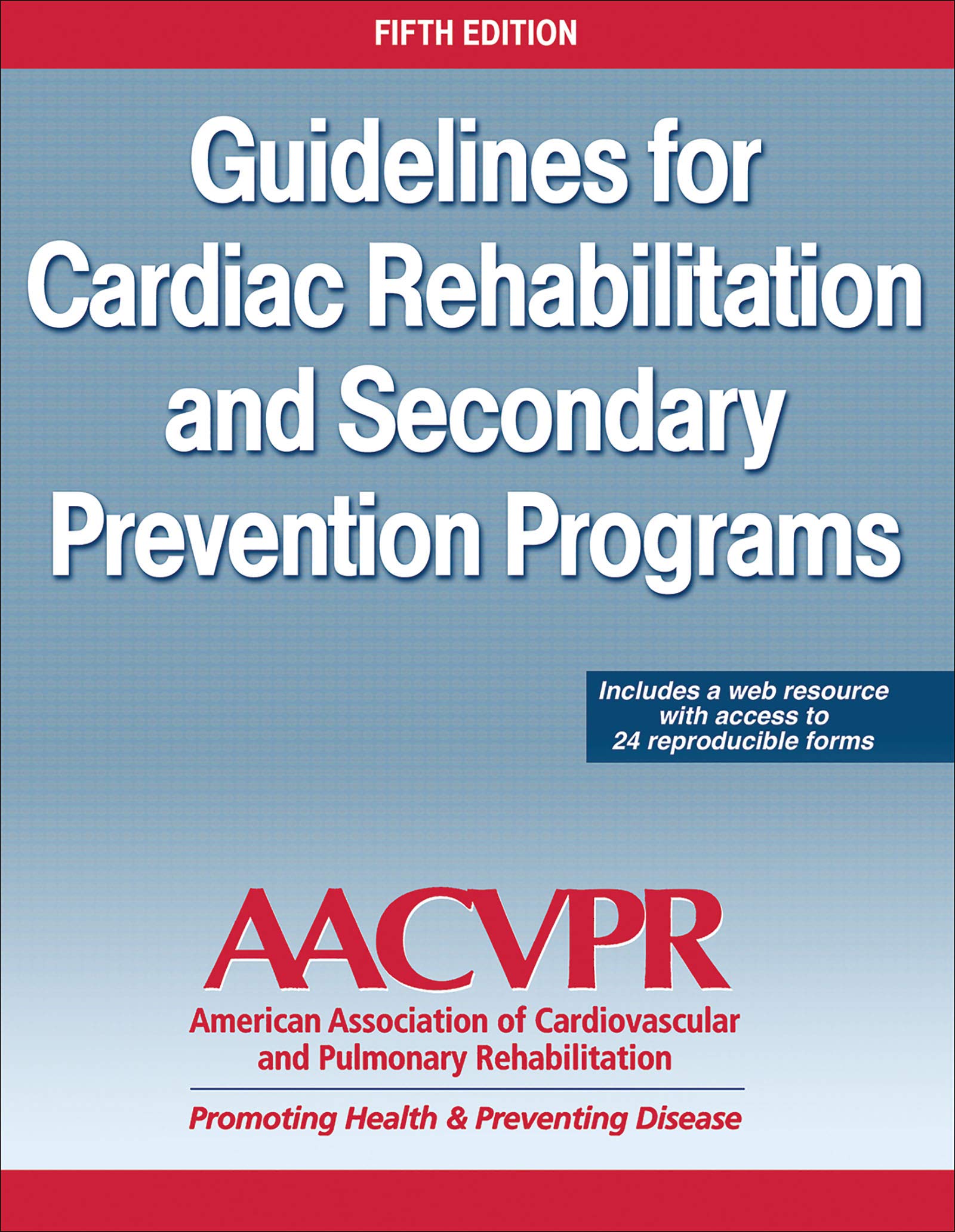 Guidelines for Cardiac Rehabilitation and Secondary Prevention Programs