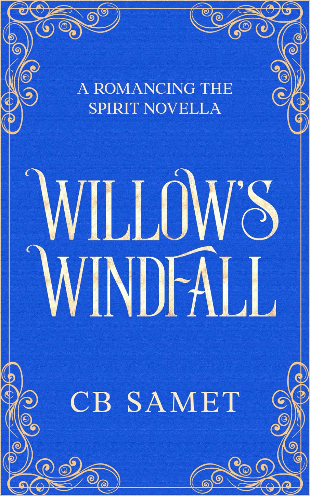 Willow's Windfall: a novella (Romancing the Spirit)