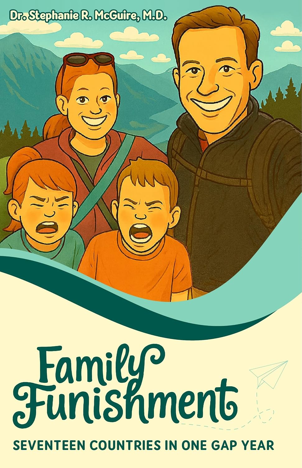 Family Funishment: Seventeen Countries in One Gap Year      Kindle Edition