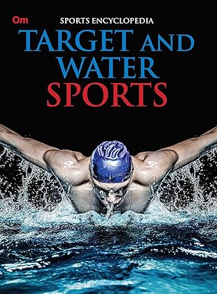 ENCYCLOPEDIA SPORTS: TARGET AND WATER SPORTS