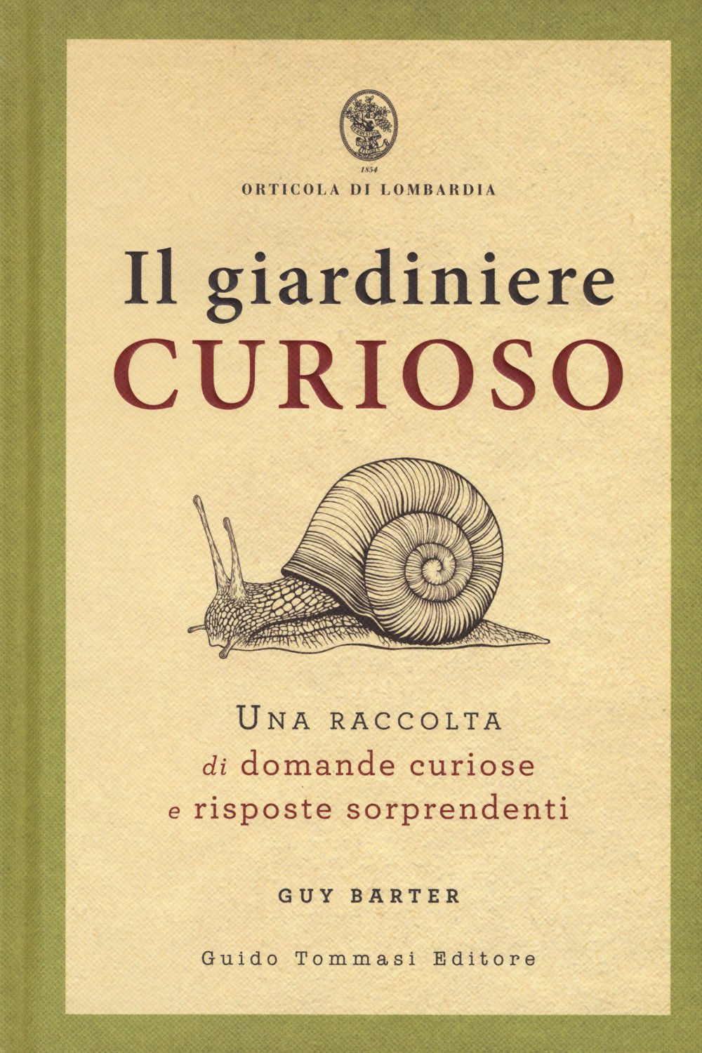 Il Giardiniere Curioso. Una Raccolta Di Domande Curiose E Risposte Sorprendenti - 4