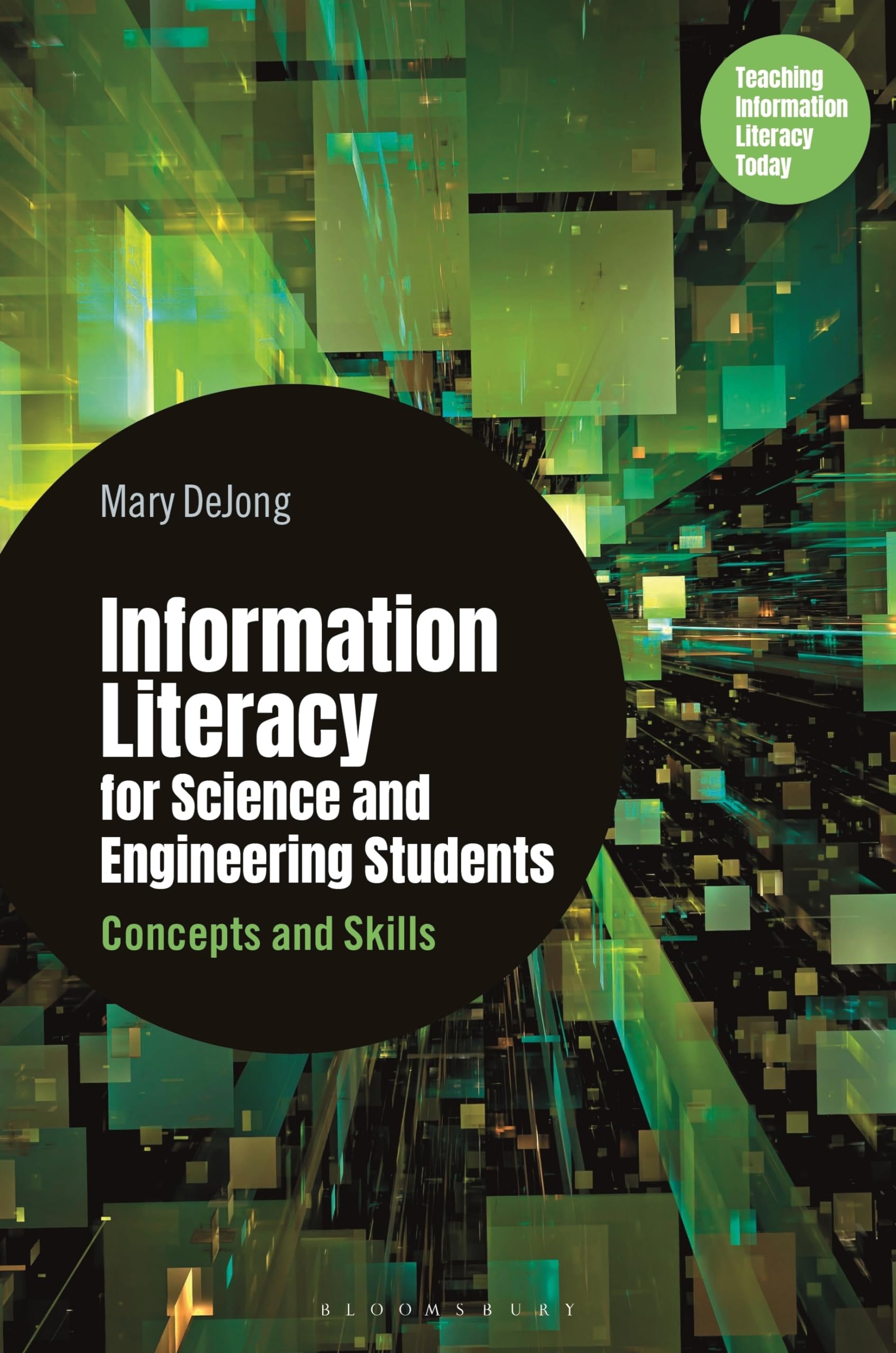 Information Literacy for Science and Engineering Students: Concepts and Skills (Libraries Unlimited Series for Teaching Information Literacy Today)