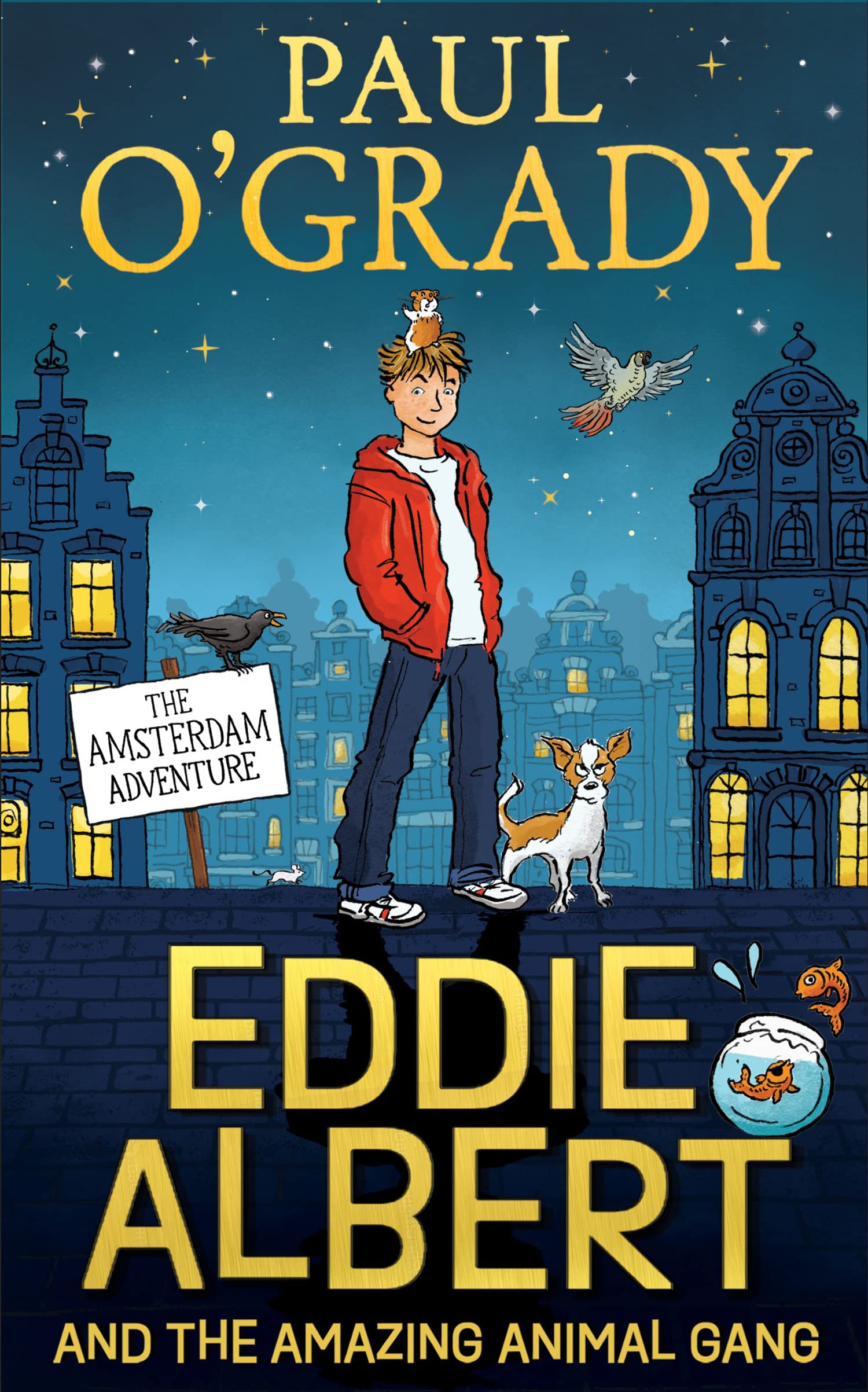 Eddie Albert and the Amazing Animal Gang: The Amsterdam Adventure: A Hilarious Children's Animal Mystery Adventure for Kids Aged 8-12