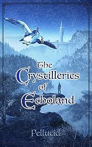 The Crystilleries of Echoland