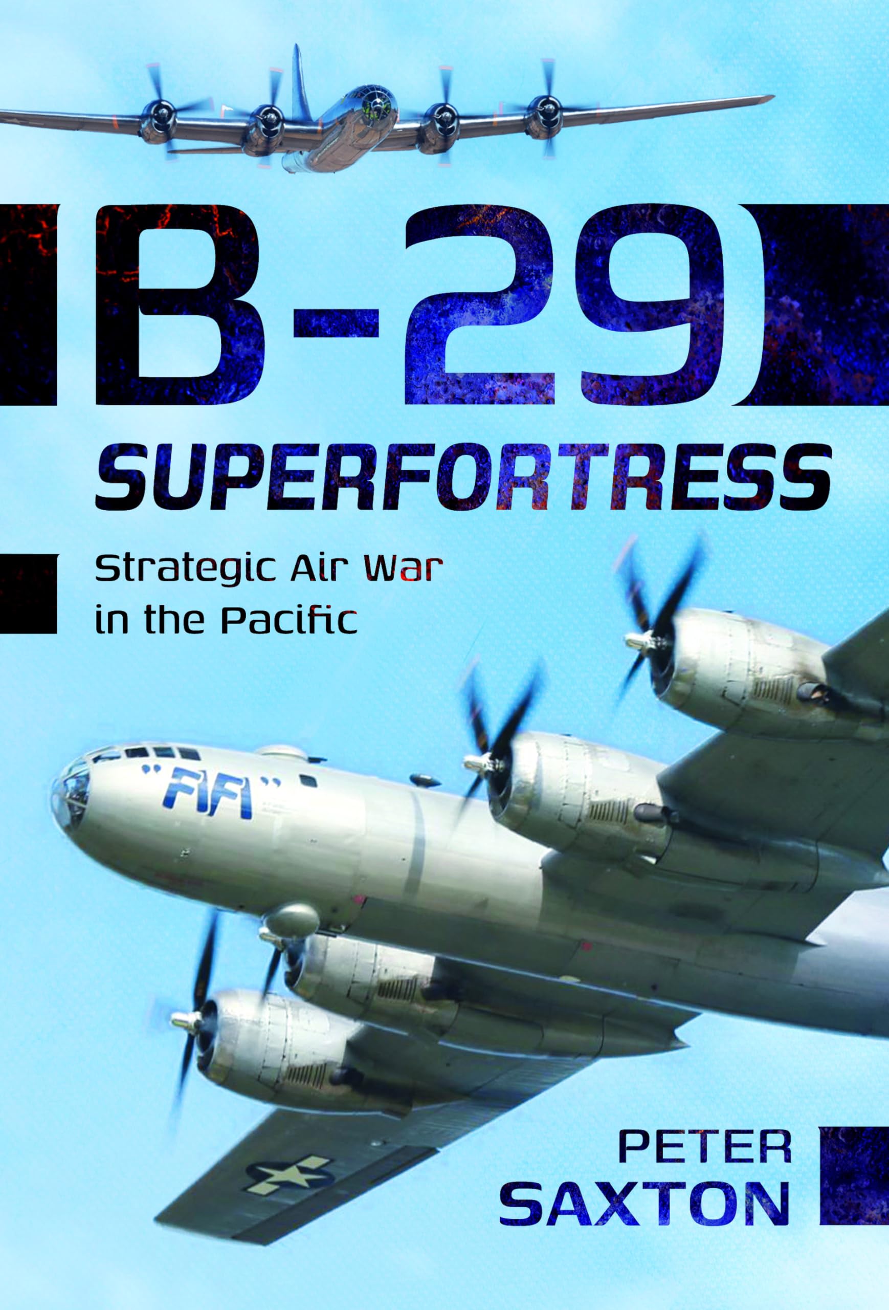 B-29 Superfortress: Strategic Air War in the Pacific