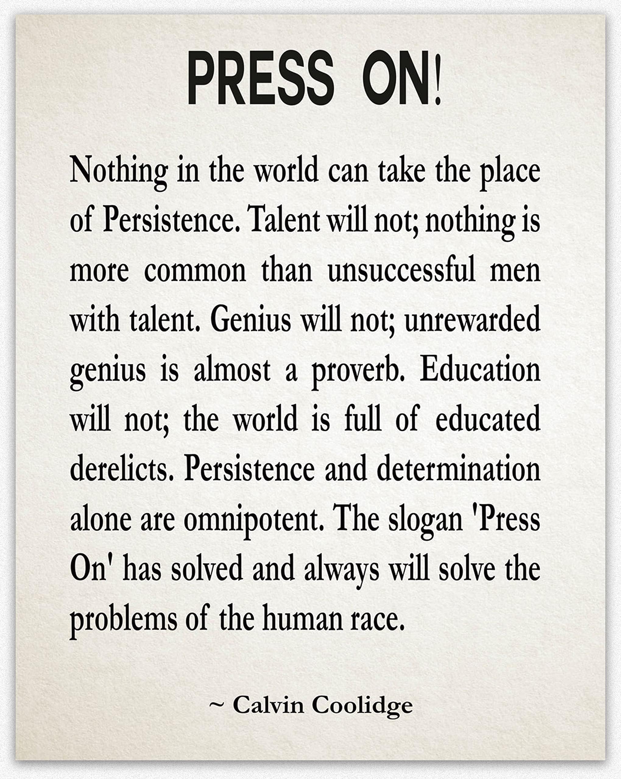 Press On Inspirational Wall Art by Calvin Coolidge Motivational Quote Home Decor Kitchen Office Artwork Best Inspiring Gift Idea for Men & Women Persistence Poster Decor (5 x 7, Ivory)