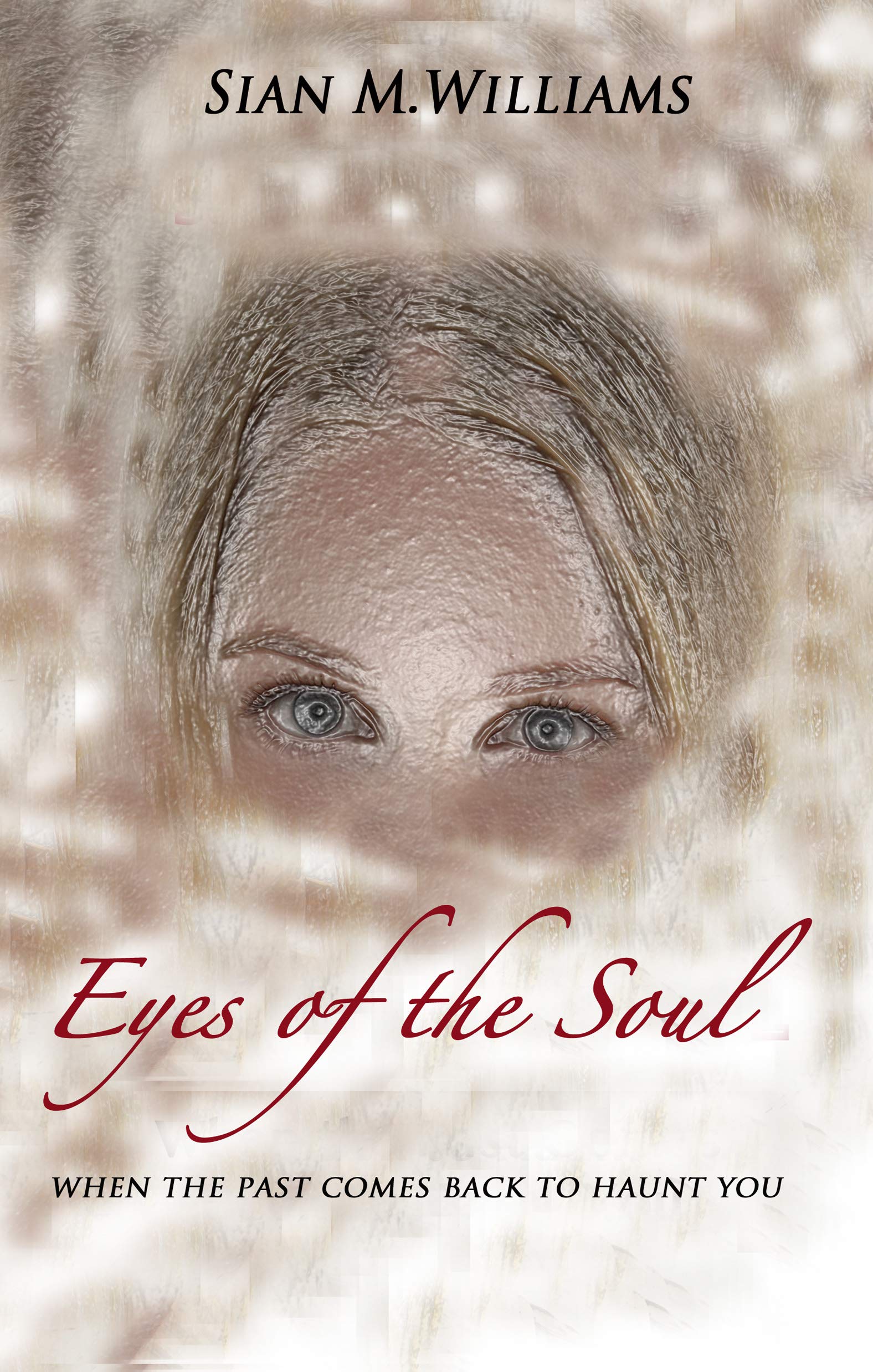 Eyes of the Soul: when the past comes back to haunt you