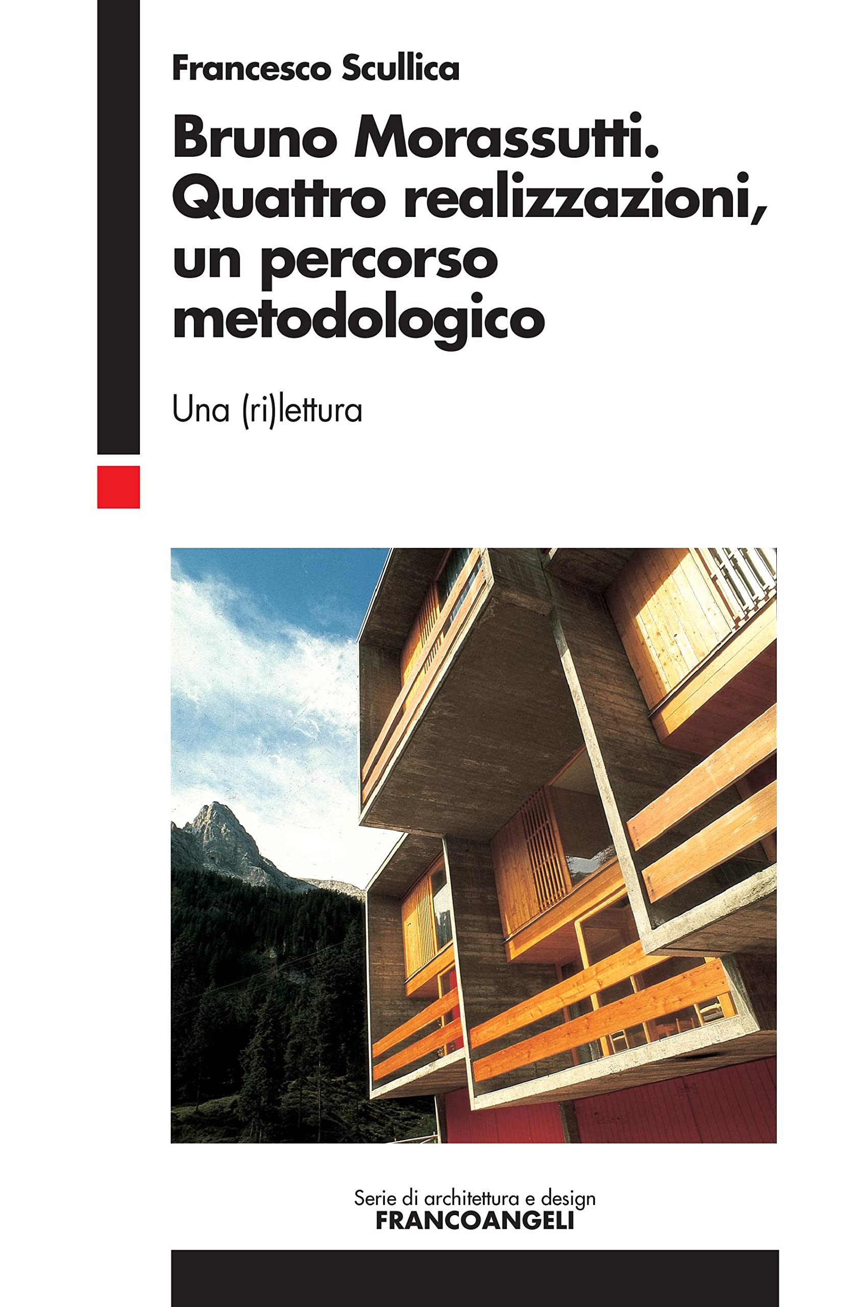 Bruno Morassutti Quattro realizzazioni livre architecture méthodologie italienne