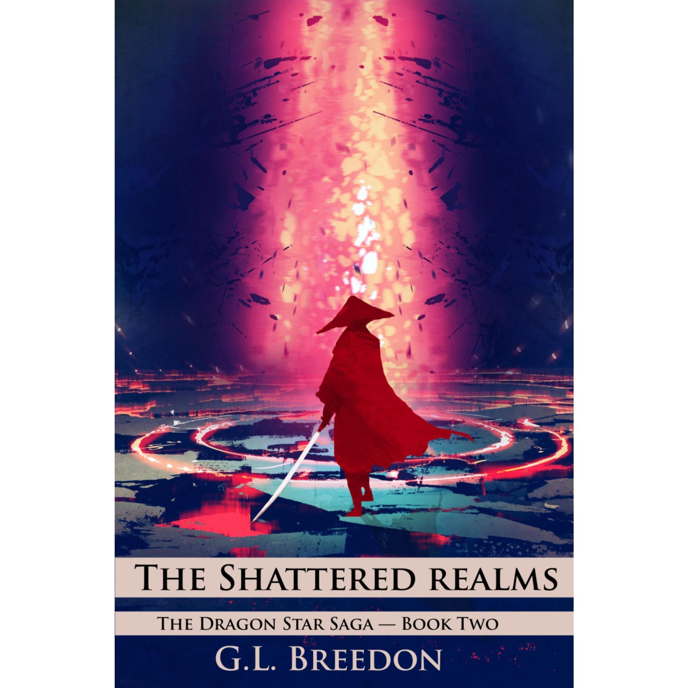 The Shattered Realms (The Dragon Star Saga – Book 2: Episodes 4-7)