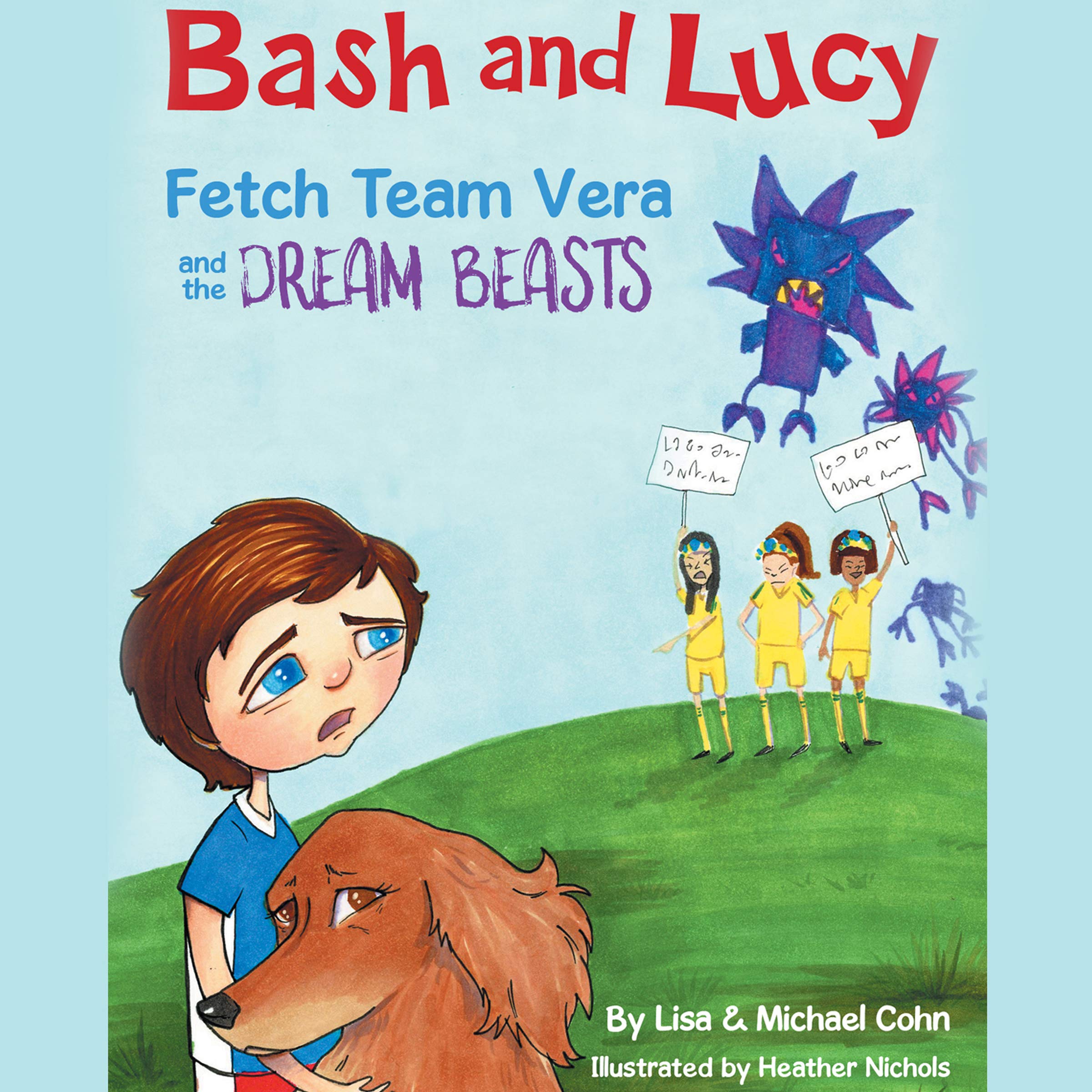 Bash and Lucy Fetch Team Vera and the Dream Beasts