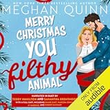 Merry Christmas&comma; You Filthy Animal