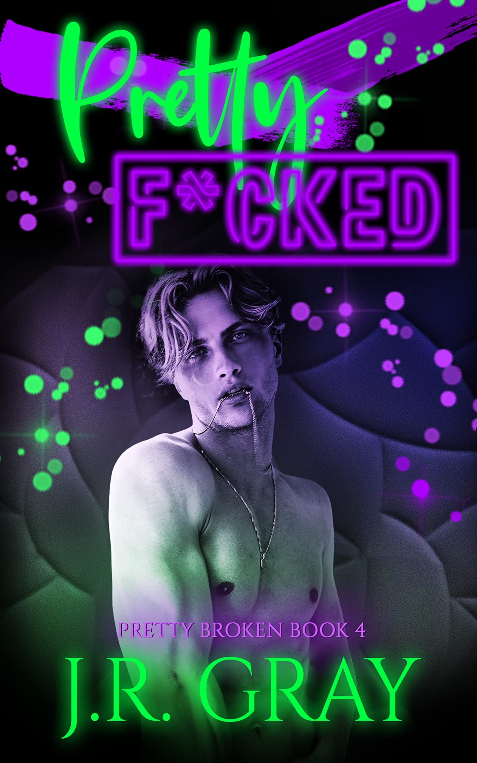Pretty F*cked (Pretty Broken)