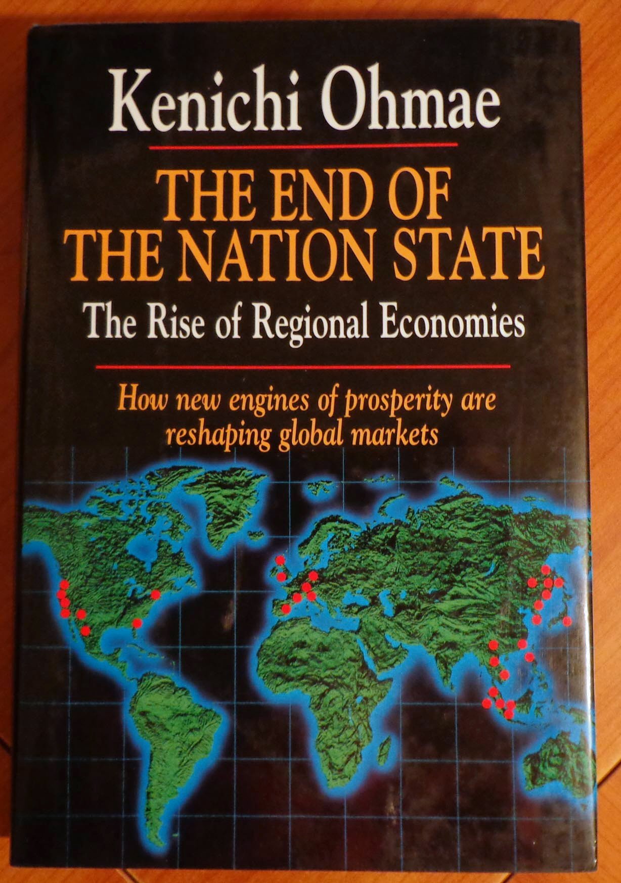 The End of the Nation State: The Rise of Regional Economies: Ohmae