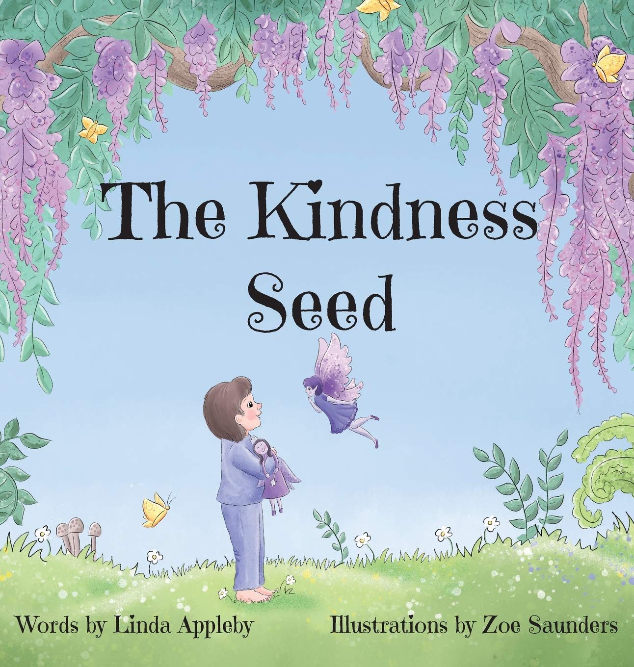 The Kindness Seed: 001 (Seeds of Imagination) : Appleby, Linda