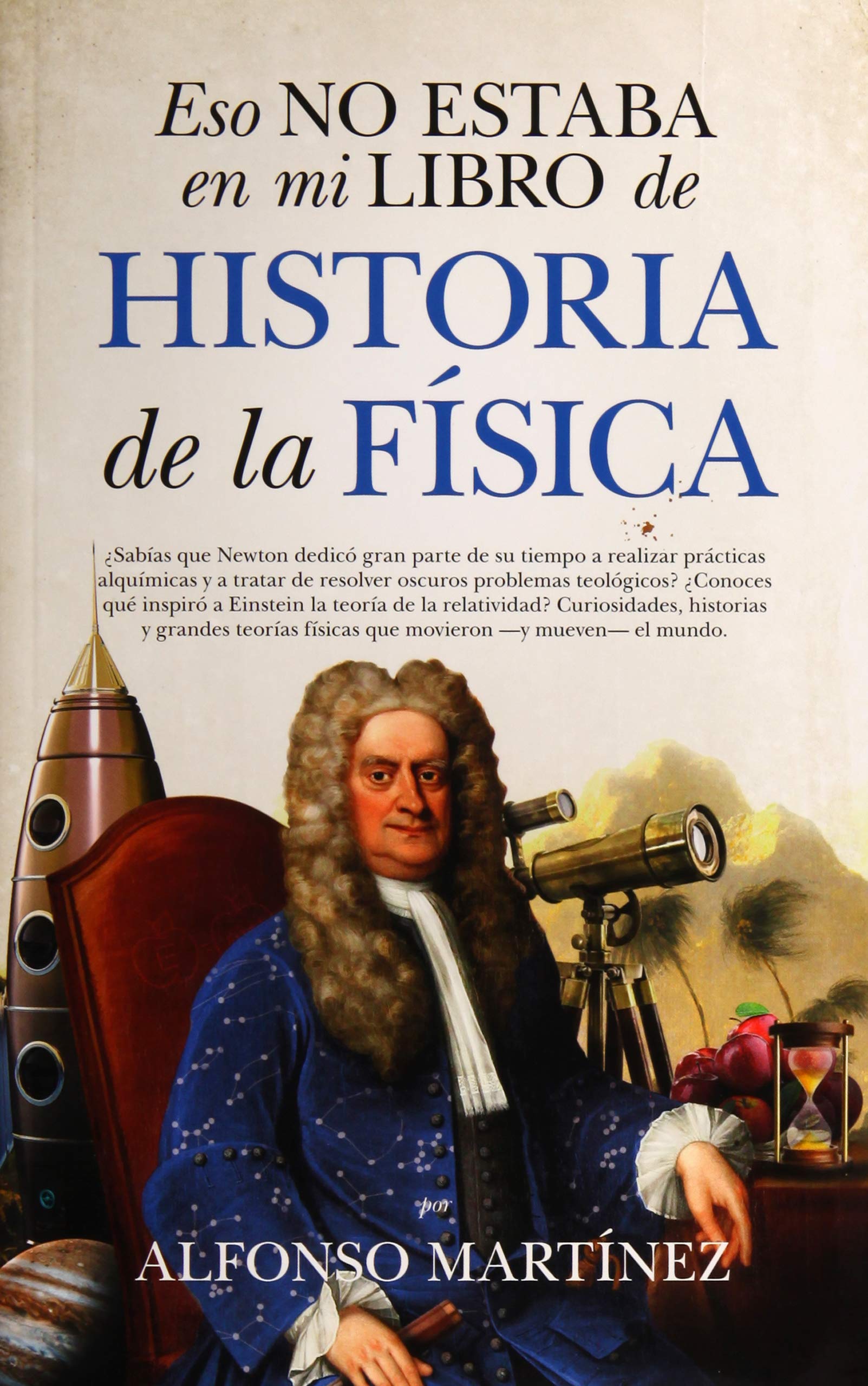 Eso No Estaba En Mi Libro de Historia de la Fisica (Divulgación Científica)