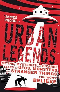 Urban Legends: Bizarre Tales You Won't Believe
