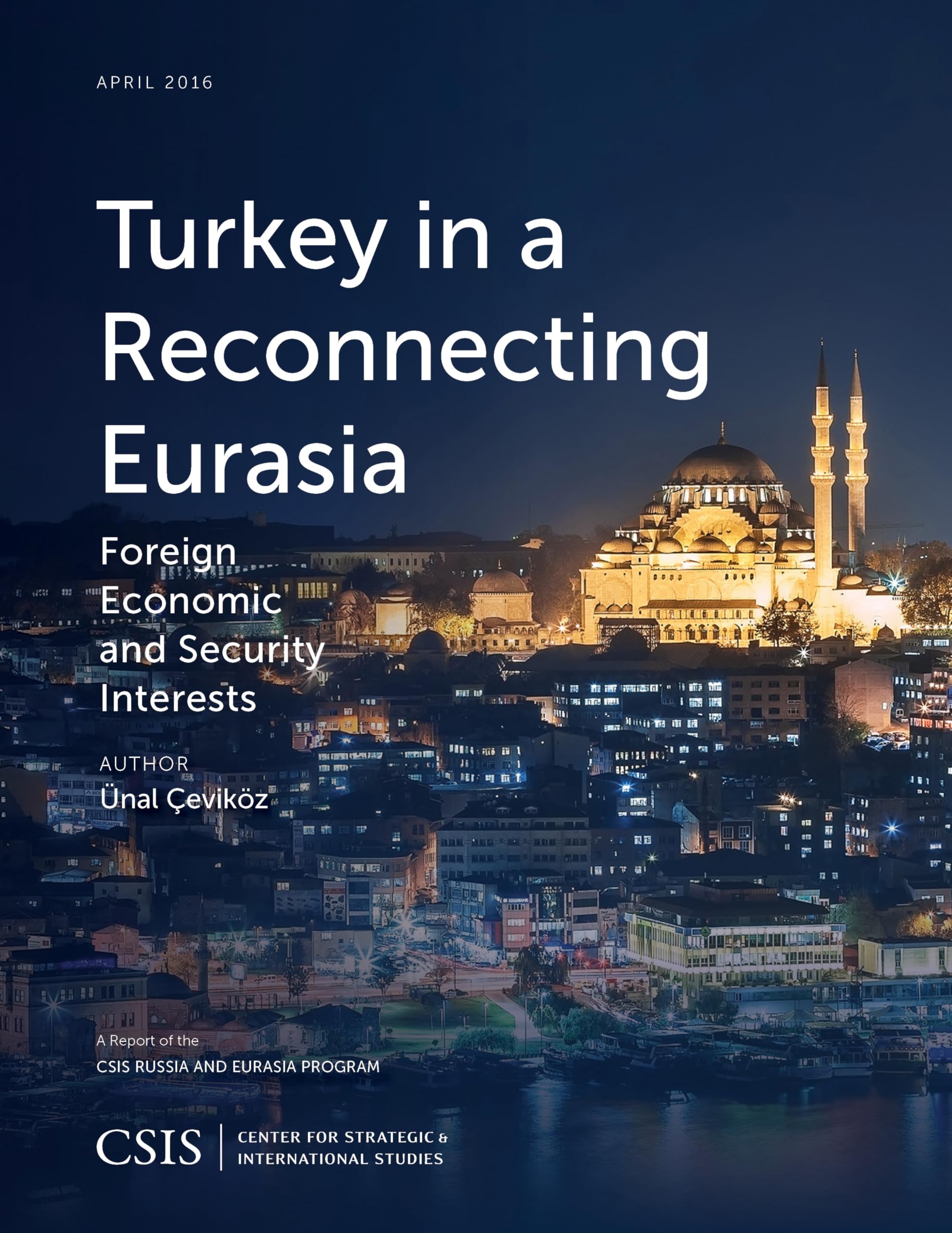 Buy Turkey in a Reconnecting Eurasia: Foreign Economic and Security Interests (Csis Reports) — BookShops.in