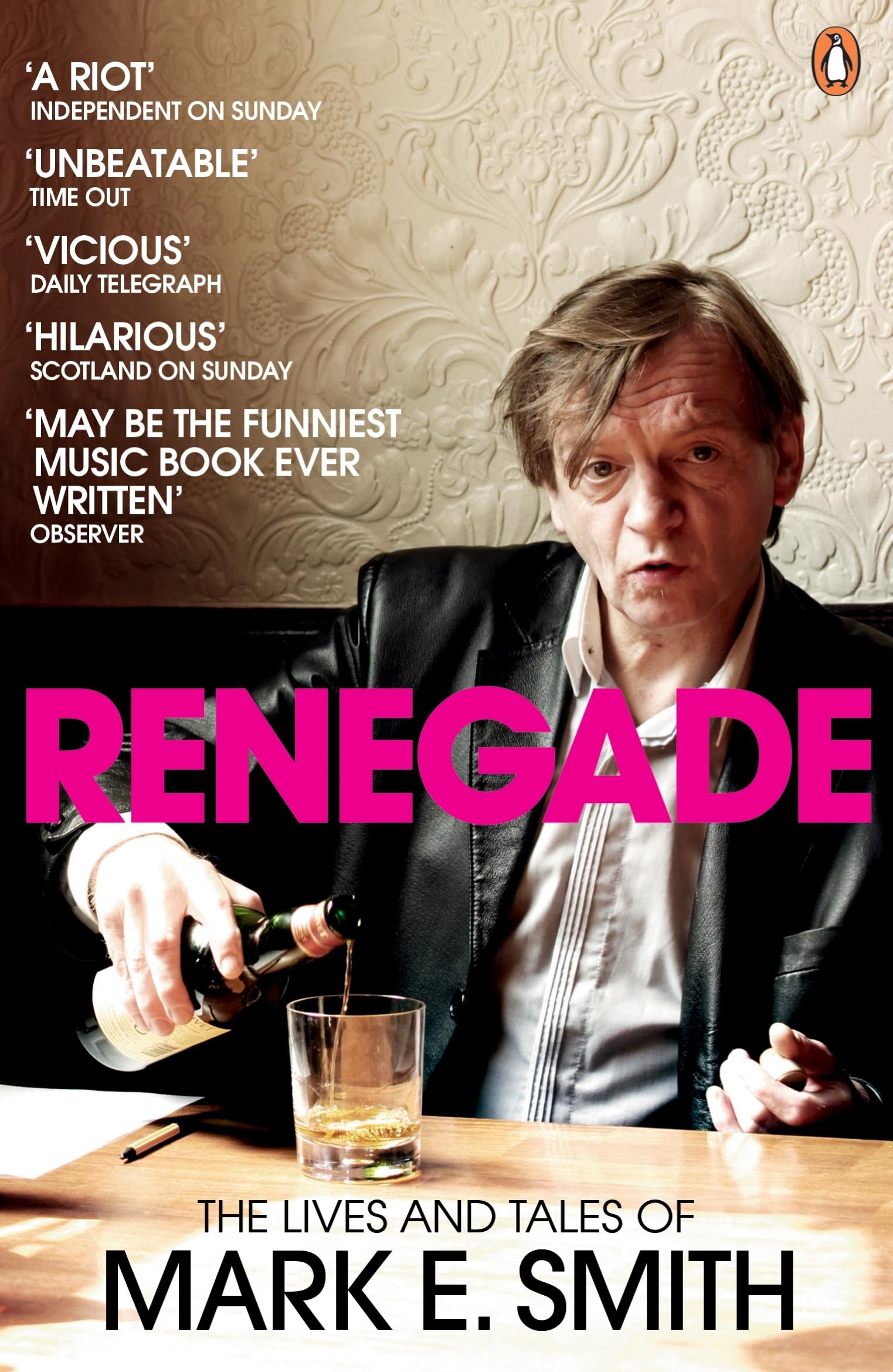 Renegade The Lives and Tales of Mark E. Smith by Mark E. Smith (Paperback Book)