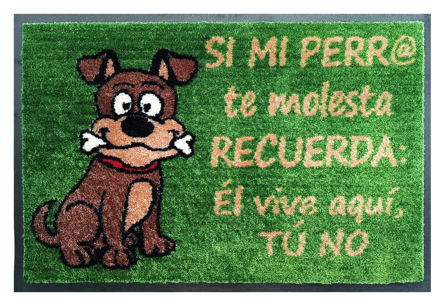 Felpudo DE Entrada SI MI Perro TE Molesta (60 x 40, Verde Oscuro)